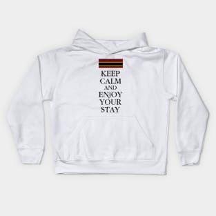 Keep Calm and Enjoy Your Stay Kids Hoodie